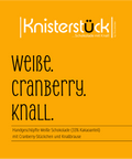 Weiße mit Cranberries & Knall Knisterstück by Chocohelden